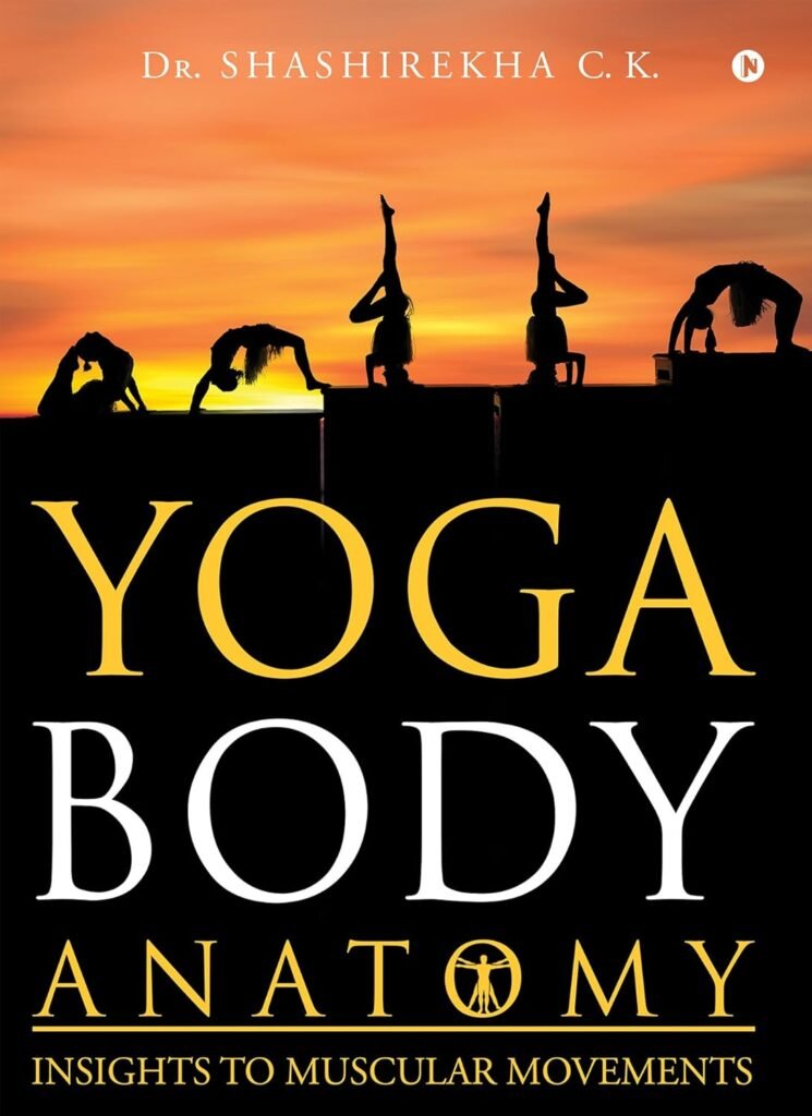 Yoga Body Anatomy Book by Dr. Shashirekha, Ayurveda teacher